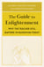 The Guide to Enlightenment - Why the Teacher Still Matters in Buddhism Today
