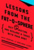 Lessons from the Fat-o-sphere - Quit Dieting and Declare a Truce with Your Body