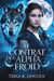 Le Contrat De L'alpha Froid - La série Cruel Alpha Mate, #3