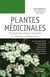 Plantes médicinales (Tome 1) - Phytothérapie clinique intégrative et médecine endobiogénique