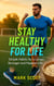 Stay Healthy for Life