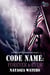 Code Name: Forever & Ever - A Warrior's Challenge series, #5
