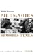 Pieds noirs, mémoires d'exil