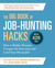 The Big Book of Job-Hunting Hacks - How to Build a Résumé, Conquer the Interview, and Land Your Dream Job