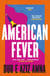 American Fever - The sharp and spiky debut novel from the winner of the Financial Times Essay Prize