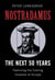 Nostradamus: The Next 50 Years - Covering The Forthcoming Invasion Of Europe