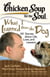 Chicken Soup for the Soul: What I Learned from the Dog - 101 Stories about Life, Love, and Lessons