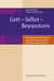 Gott - Selbst - Bewusstsein - Eine Auseinandersetzung mit der philosophischen Theologie Klaus Müllers