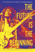 The Future Is the Beginning - The Words and Wisdom of Bob Marley
