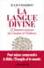 La Langue divine - 22 bonnes raisons de s’initier à l’hébreu