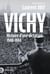 Vichy - Histoire d'une dictature, 1940-1944