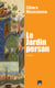 Le jardin persan - Roman autobiographique