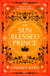 The Sun Blessed Prince - Book One of A Tale of Two Crowns Duology