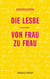 Die Lesbe / Von Frau zu Frau - Geschichten