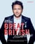James Martin's Great British Adventure - A Celebration of Great British Food, with 80 Fabulous Recipes