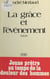 La grâce et l'événement - Récit