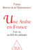 Une Arabe en France - Une vie au-delà des préjugés