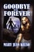 Goodbye is Forever - Lynne Garrett Series, #3