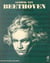 Ludwig van Beethoven - L'homme et son œuvre