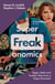 Superfreakonomics - Global Cooling, Patriotic Prostitutes and Why Suicide Bombers Should Buy Life Insurance