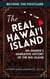 The Real Hawai?i Island: An Insider's Narrative History of the Big Island - Beyond The Postcard, #2