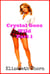 Crystal Goes Wild Part 1