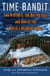 Time Bandit - Two Brothers, the Bering Sea, and One of the World's Deadliest Jobs