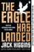 The Eagle Has Landed - The Ultimate WWII Thriller – Espionage, Intrigue and a Plot to Change History - 50th Anniversary Edition