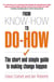 From Know-How to Do-How - The Short and Simple Guide to Making Change Happen