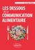 Les dessous de la communication alimentaire