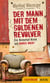 Der Mann mit dem goldenen Revolver - Ein Hinterhof-Krimi mit Marek Miert