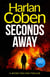 Seconds Away - From the Number One bestselling creator of the hit Netflix series Missing You