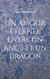 Un amour éternel entre un ange et un dragon - écrie pour ma femme