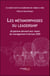 Les métamorphoses du leadership - 40 patrons donnent leur vision du management à horizon 2025