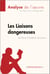 Les Liaisons dangereuses de Pierre Choderlos de Laclos (Analyse de l'oeuvre) - Analyse complète et résumé détaillé de l'oeuvre