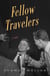 Fellow Travelers - A Novel