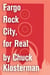 Fargo Rock City, for Real - An Essay from Chuck Klosterman IV