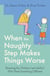 When the Naughty Step Makes Things Worse - Parenting for Children (and Adults) Who Need Something Different
