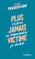Plus jamais victime