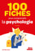 100 fiches pour comprendre la psychologie