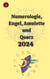 Numerologie, Engel, Amulette und  Quarz  2024