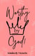 Worthy By God