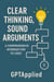 Clear Thinking, Sound Arguments: A Comprehensive Introduction to Logic