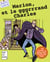Marion et le gggrrrand Charles - Recueil de 12 nouvelles pour les 9/15 ans