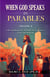When God Speaks  in Parables: Understanding Jesus’ Parables on Forgiveness, Greed, and Wisdom - When God Speaks in Parables (Understanding the Powerful Stories Jesus Told), #3