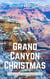 Grand Canyon Christmas - National Park Hiking Adventure, #3