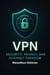 VPN - Security, Privacy, and Internet Freedom