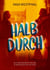 Halbdurch - Autobiografische Kurzgeschichten