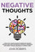Negative Thoughts: How to Rewire the Thought Process and Flush out Negative Thinking, Depression, and Anxiety Without Resorting to Harmful Meds - Collective Wellness, #2