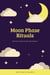 Moon Phase Rituals